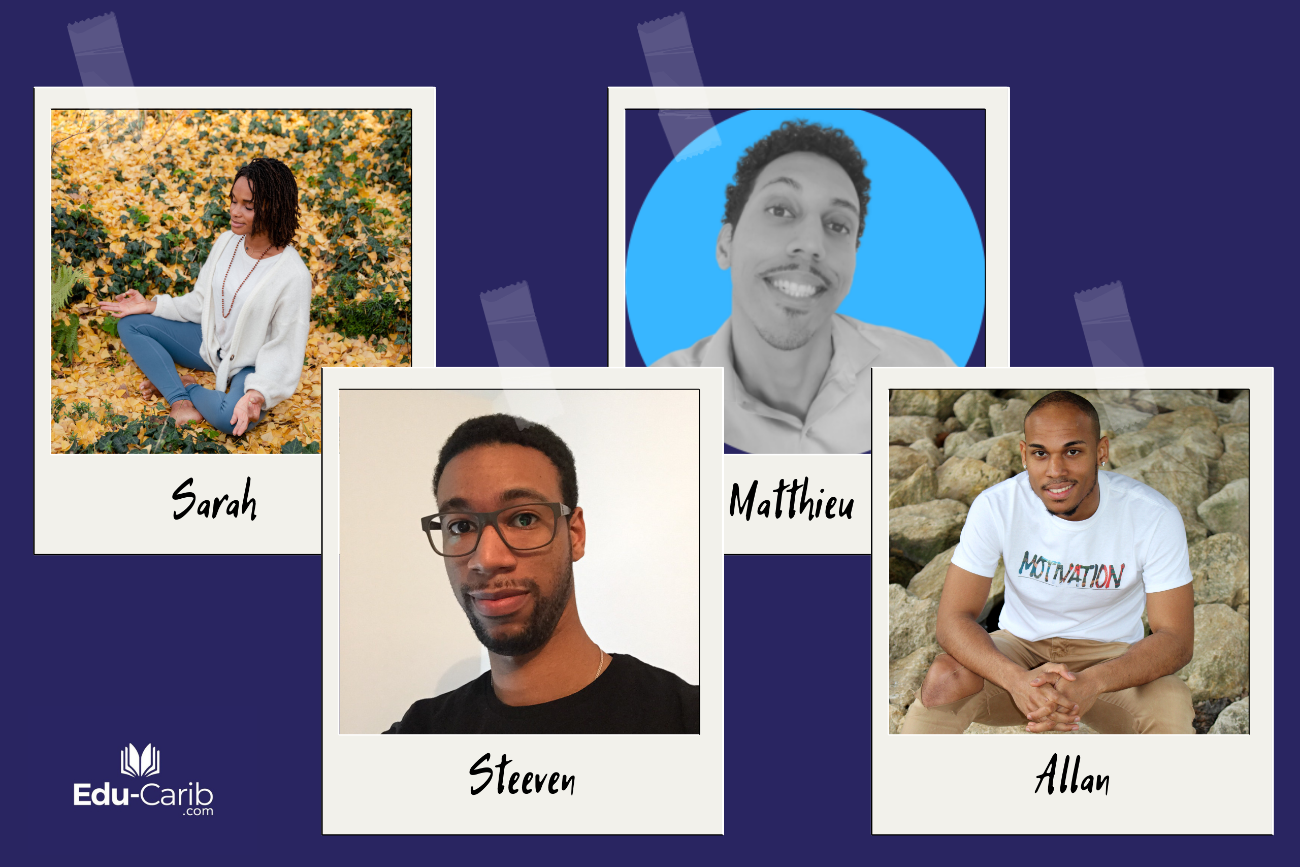 Prépa EduCarib : à la rencontre de Matthieu, Allan, Sarah et Steeven, tes futurs coachs